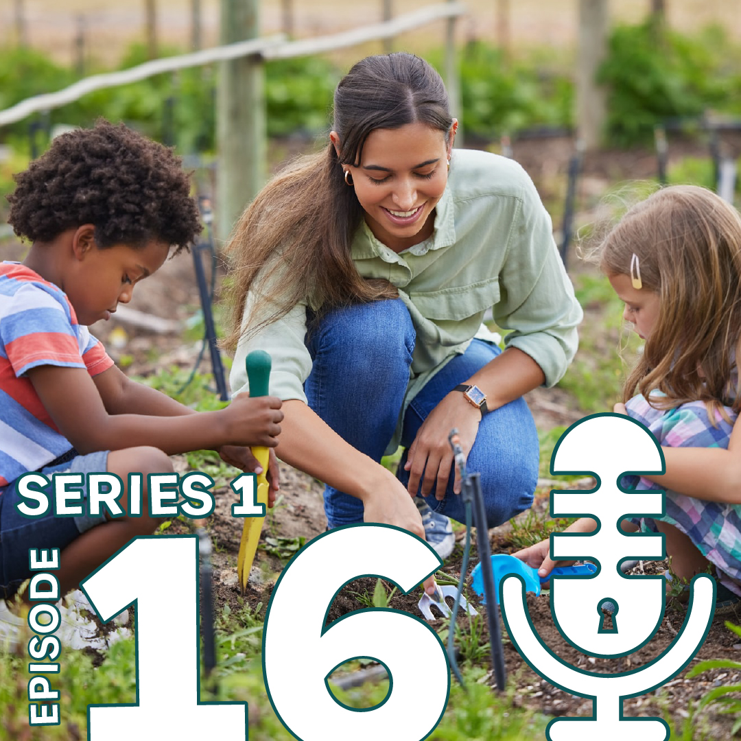 Episode 16: Fostering a love for sustainability in the Early Years with Cheryl Hadland