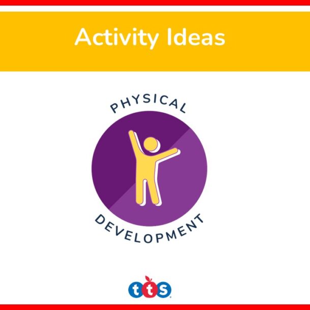 Activity Ideas Physical Development